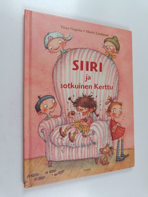 Mervi Lindman ym. : Siiri ja sotkuinen Kerttu
