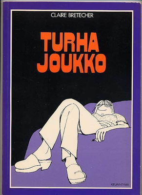 Claire Bretécher: Turha joukko (1.p.,, 1980)