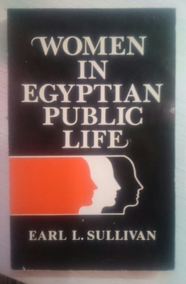 Earl L. Sullivian - Women in Egyptian Public Life