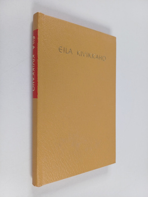 Eila Kivikk'aho : Valikoima runoja