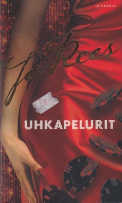 Jo Rees: Uhkapelurit