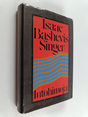 Isaac Bashevis Singer : Intohimoja