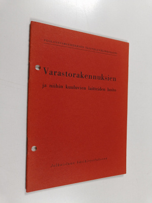 Varastorekennuksien ja niihin kuuluvien laitteiden hoito