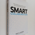 Heidi K. Gartner : Smart collaboration : how professional... - pikkukuva 1