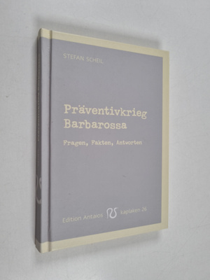 Stefan Scheil : Präventivkrieg Barbarossa - Fragen, Fakte...