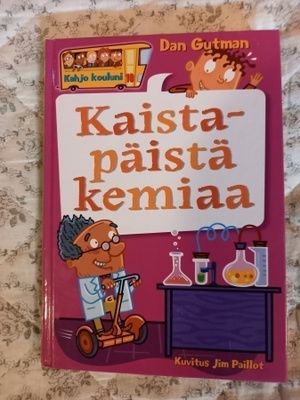 Dan Gutman: Kahjo kouluni 10: Kaistapäistä kemiaa