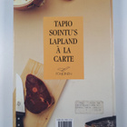 Tapio Sointu : Lapin eksoottinen keittiö = Tapio Sointu's... - pikkukuva 2