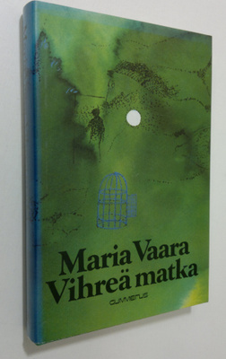 Maria Vaara : Vihreä matka : saturomaani
