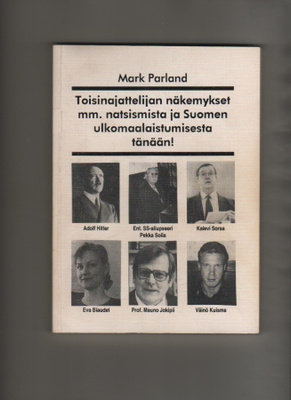 Parland, Mark: Toisinajattelija, [M. Parland] 1993, nid., K3