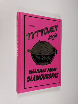 Sally Jeffrie : Tyttöjen kirja : maailman paras glamouropas