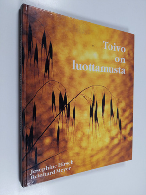 Josephine Hirsch : Toivo on luottamusta : mietiskelytekst...