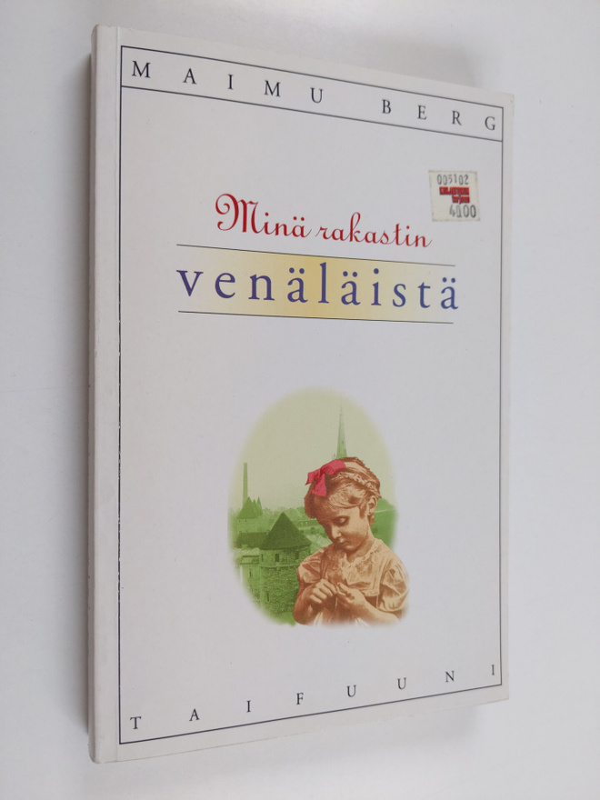 Maimu Berg : Minä rakastin venäläistä