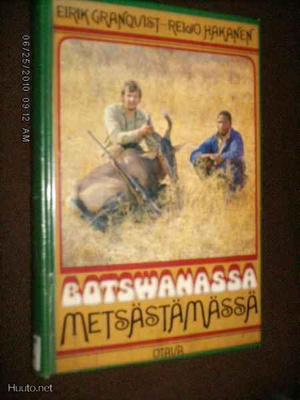 Granqvist - Hakanen : Botswanassa metsästämässä (1 p. 1980)