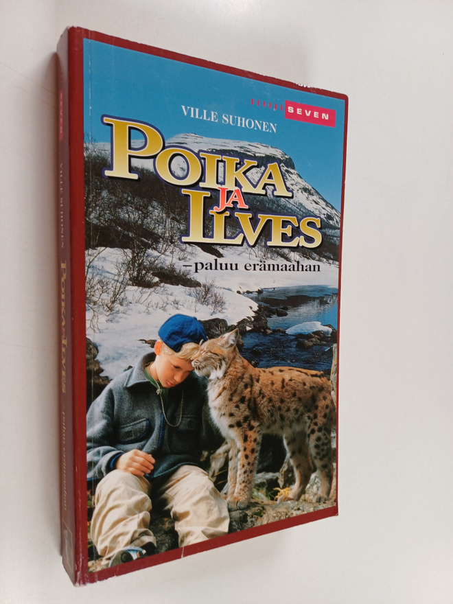 Ville Suhonen : Poika ja ilves : paluu erämaahan