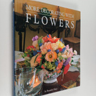 Ronaldo Maia ym. : More Decorating with Flowers - pikkukuva 1