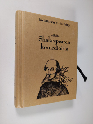 Otteita Shakespearen komedioista : kirjallinen muistikirja