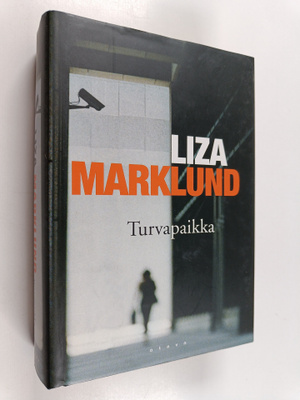 Liza Marklund : Turvapaikka