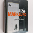 Liza Marklund : Turvapaikka - pikkukuva 1