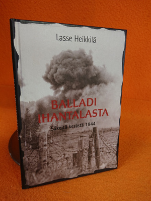 Heikkilä Lasse: Balladi Ihantalasta - säkeitä kesästä 1944