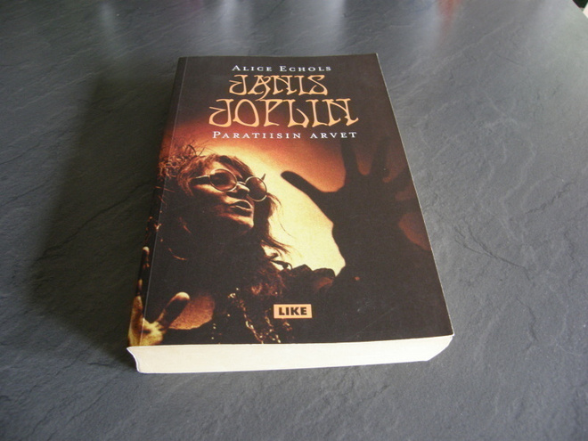 Alice Echols Janis Joplin Paratiisin arvet -nid