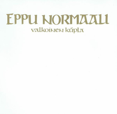 Eppu Normaali - Valkoinen Kupla