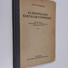 Asko Pulkkinen : Kasviopillisia ja eläinopillisia kertaus... - pikkukuva 1