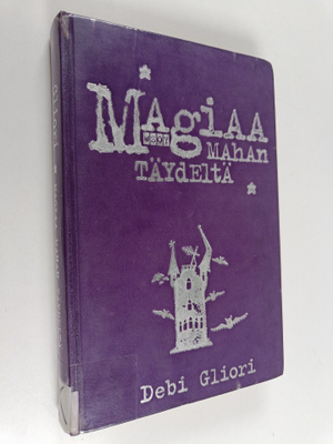 Debi Gliori : Magiaa mahan täydeltä