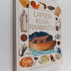 Selina Hastings : Lapsen kuvaraamattu - pikkukuva 1