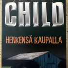 [Kirja] LEE CHILD: HENKENSÄ KAUPALLA - pikkukuva 1