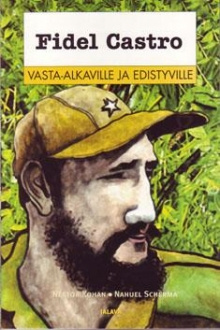 Néstor Kohan - Fidel Castro vasta-alkajille ja edistyville