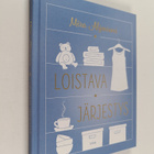 Mira Ahjoniemi : Loistava järjestys - pikkukuva 1