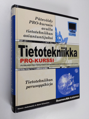 Hannu ym. (toim.) Jaakohuhta : Tietotekniikka : pro-kurssi