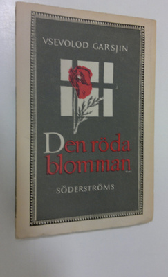 Wsevolod Garshin : Den röda blomman och andra noveller