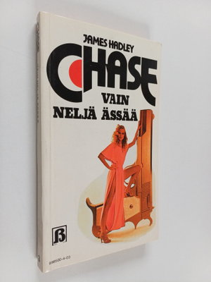 James Hadley Chase : Vain neljä ässää