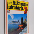 Aikamme lukukirja 3b : 3. luokan kevätlukukausi - pikkukuva 1