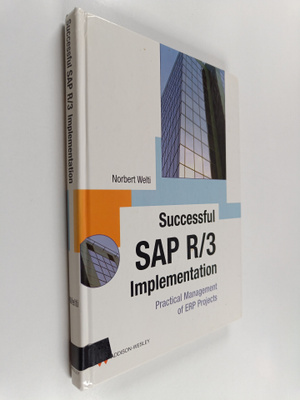 Norbert Welti : Successful SAP R/3 implementation : pract...
