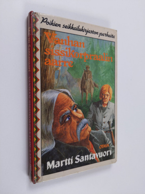 Martti Santavuori : Vanhan sissikorpraalin aarre : seikka...