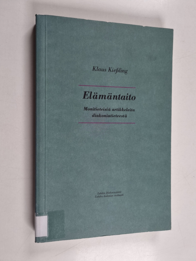 Klaus Kiessling : Elämäntaito : monitieteisiä artikkeleit...