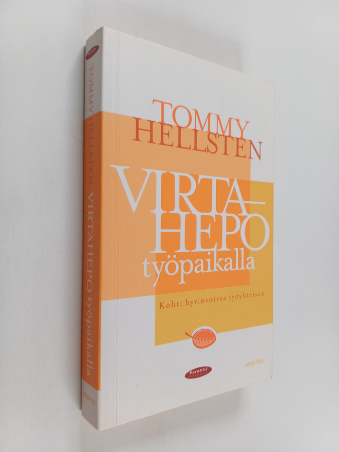 Tommy Hellsten : Virtahepo työpaikalla : Kohti hyvinvoiva...
