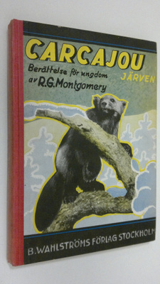 R. G. Montgomery : Carcajou : berättelse för ungdom om jä...