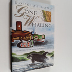 Douglas Hand : Gone Whaling : A Search For Orcas in the N... - pikkukuva 1