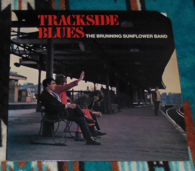 BRUNNING SUNFLOWER BLUES BAND ~ Trackside Blues ~ LP