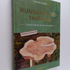 Valma Lämsä : KUUSAMO 150 -teollisuus 1868-2023 - pikkukuva 1