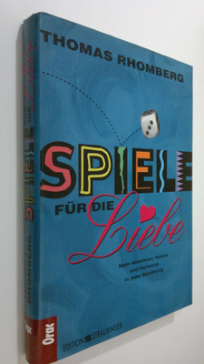 Thomas Rhomberg : Spiele fur die Liebe
