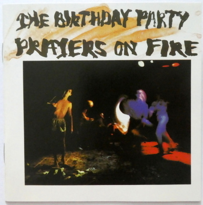 BIRTHDAY PARTY Prayers On Fire CD 1981/2000