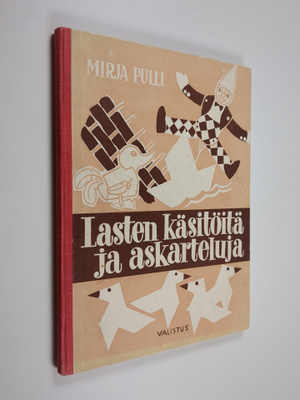 Mirja Pulli : Lasten käsitöitä ja askarteluja