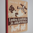 Mirja Pulli : Lasten käsitöitä ja askarteluja - pikkukuva 1