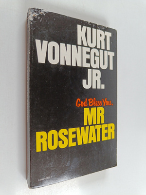 Kurt Vonnegut : God bless you, Mr Rosewater or Pearls bef...