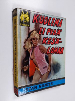 Evan Hunter : Kuolema ei pidä kesälomaa