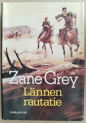 Zane Grey: Lännen rautatie